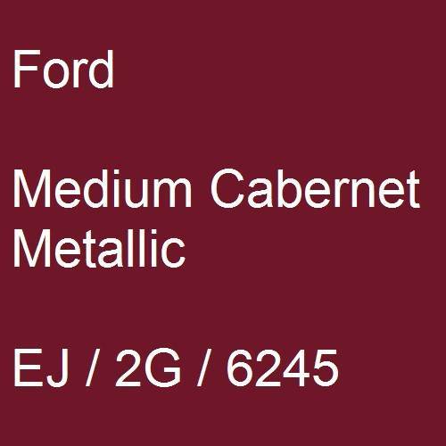 Ford, Medium Cabernet Metallic, EJ / 2G / 6245.
